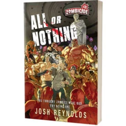 Zombicide Novel: All Or Nothing