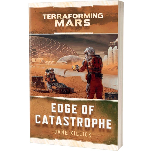 Terraforming Mars Novel: Edge Of Catastrophe 3 Terraforming Mars Novel: Edge Of Catastrophe