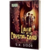 Arkham Horror Novel: Lair Of The Crystal Fang